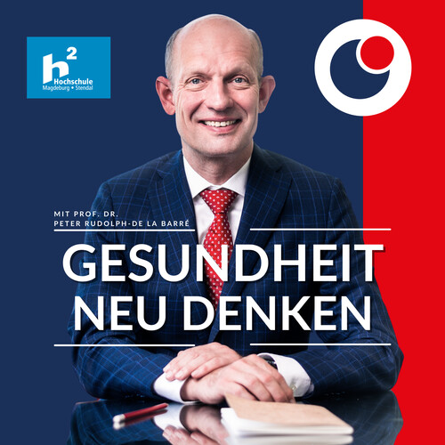 Podcast-Cover Gesundheit neu denken mit Portrait von Prof. Peter Rudolph-de la Barré